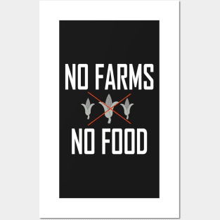 No Farms No food Posters and Art